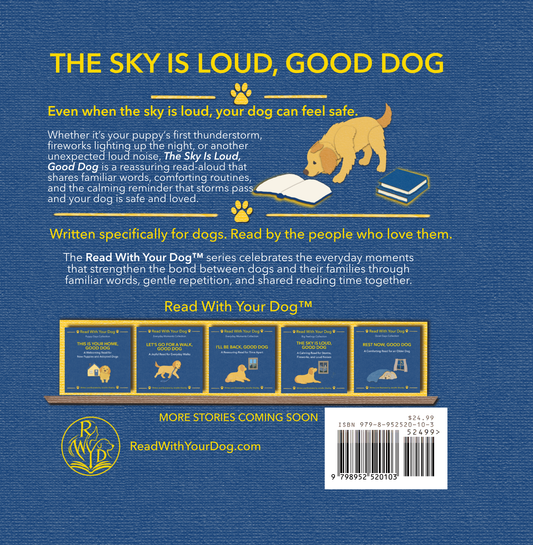 Back cover of the book 'The Sky Is Loud, Good Dog' by Read With Your Dog, featuring a textured blue background, a yellow dog reading a book illustration.
