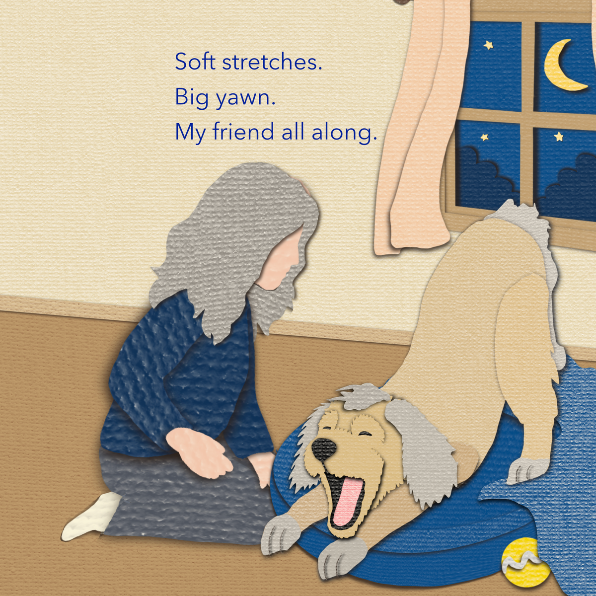A textured cut-paper-style book page illustration showing a woman kneeling beside a yawning and stretching old dog on a blue cushion in a bedroom, with text reading 'Soft stretches. Big yawn. My friend all along.'